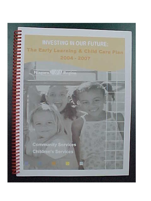 Investing In Our Future: The Early Learning & Child Care Plan 2004-2007