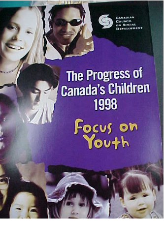 The Progress On Canada's Children 1998: Focus On  Youth