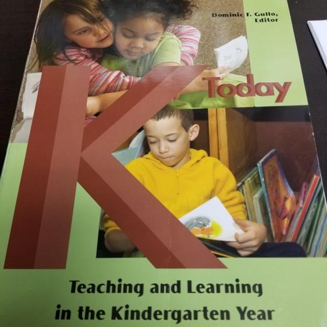 K Today: Teaching And Learning In The Kindergarten Year