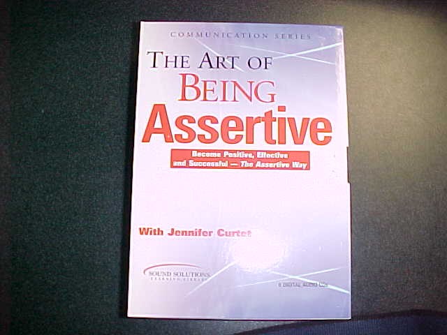 The Art Of Being Assertive: 6 Cd Communication Series