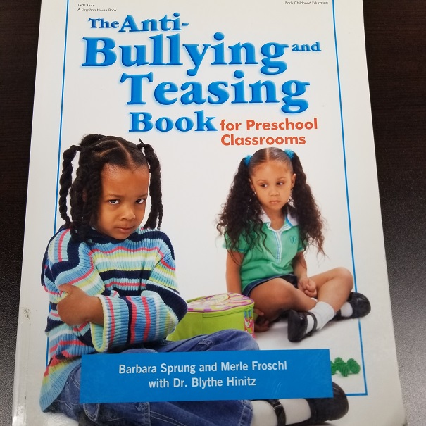 The Anti-bullying And Teasing Book For Preschool Classrooms