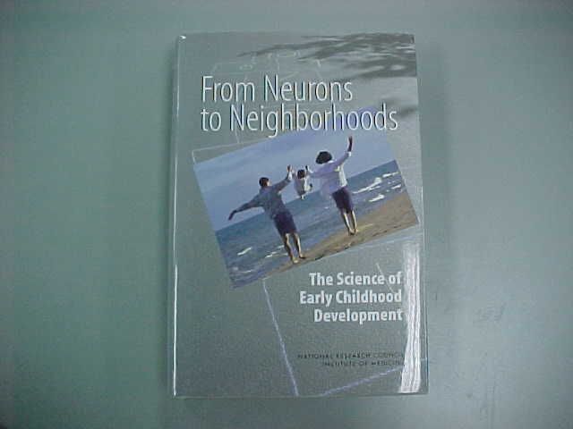 From Neurons To Neighborhoods: The Science Of Early Childhood Development