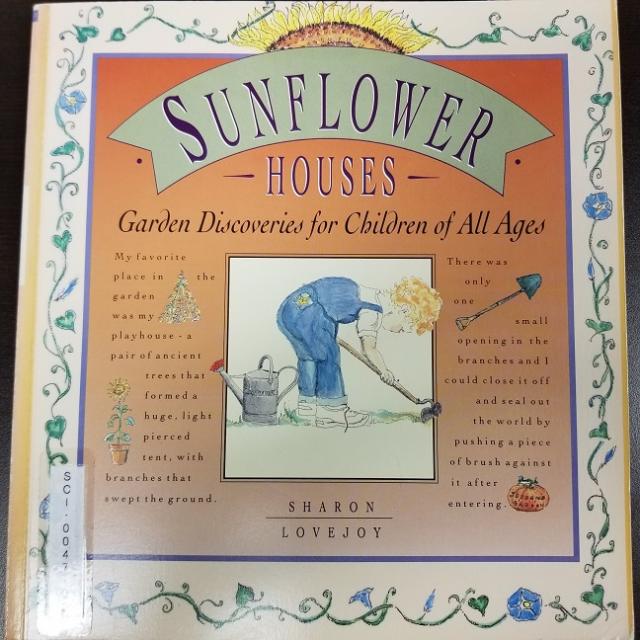 Sunflower Houses: Garden Discoveries For Children Of All Ages