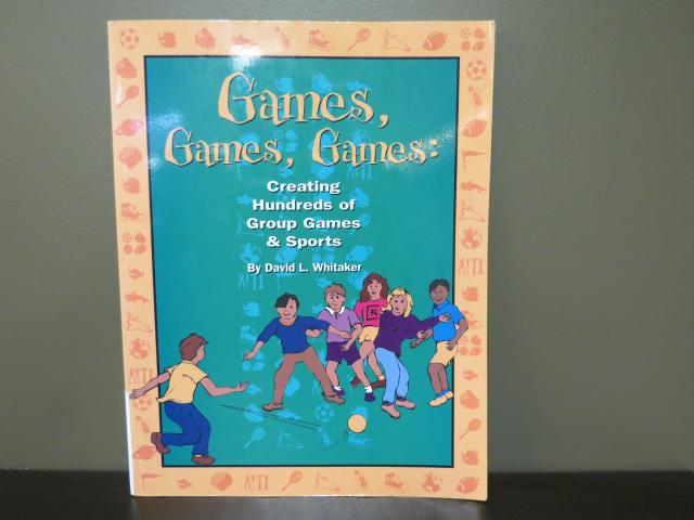 Games, Games, Games  - Creating Hundreds of Group Games & Sports