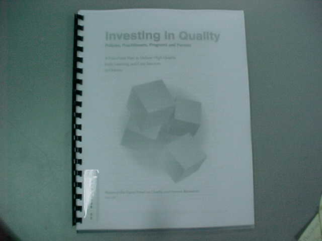 Investing In Quality; Policies, Practitioners, Programs And Parents