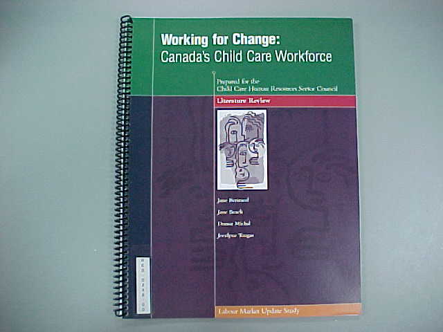 Working For Change: Canada's Child Care Workforce; Literature Review