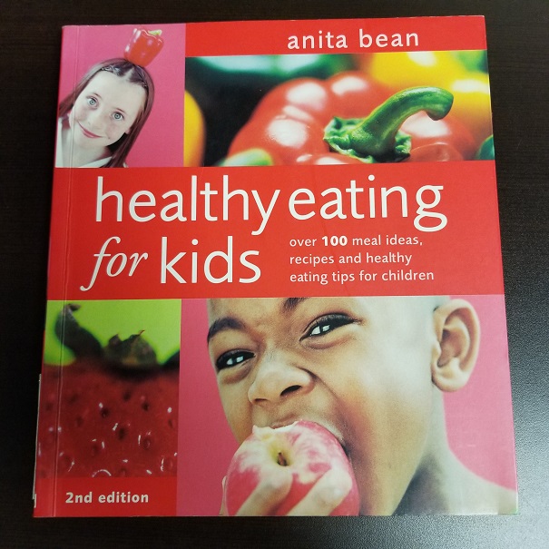 Healthy Eating For Kids - Over 100 Meal Ideas, Recipes and Healthy Eating Tips for Children