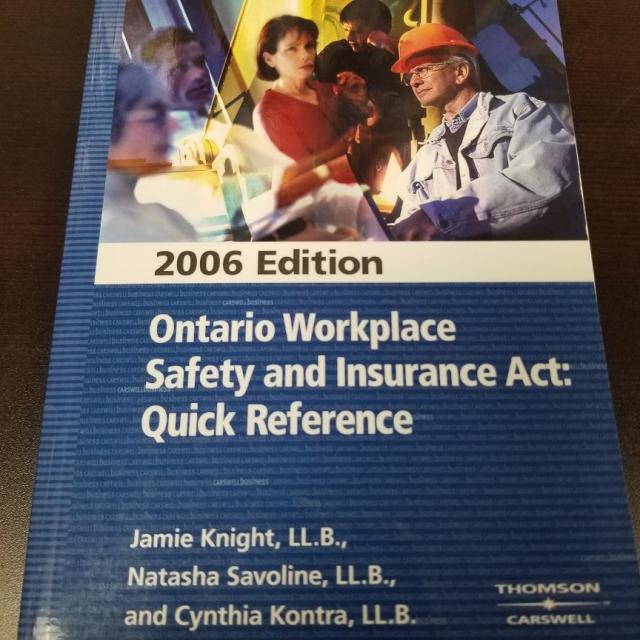 Ontario Workplace Safety And Insurance Act: Quick Reference 2006 Edition