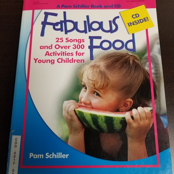 Fabulous Food: 25 Songs And Over 300 Activities For Young Children (CD Included)