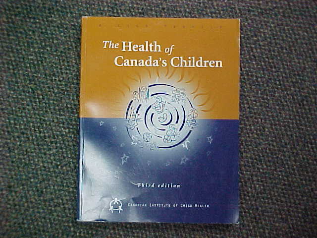 The Health Of Canada's Children - Third Edition