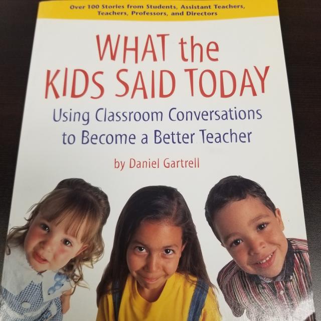 What The Kids Said Today; Using Classroom Conversations To Become A Better Teacher