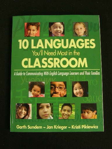 10 Languages You`ll Need Most In The Classroom - A Guide To Communicating With English Language Learners And Their Families