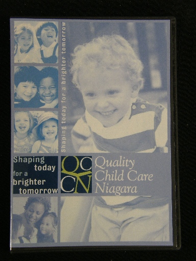 Quality Childcare Niagara - Shaping Today For A Brighter Tomorrow(2009)