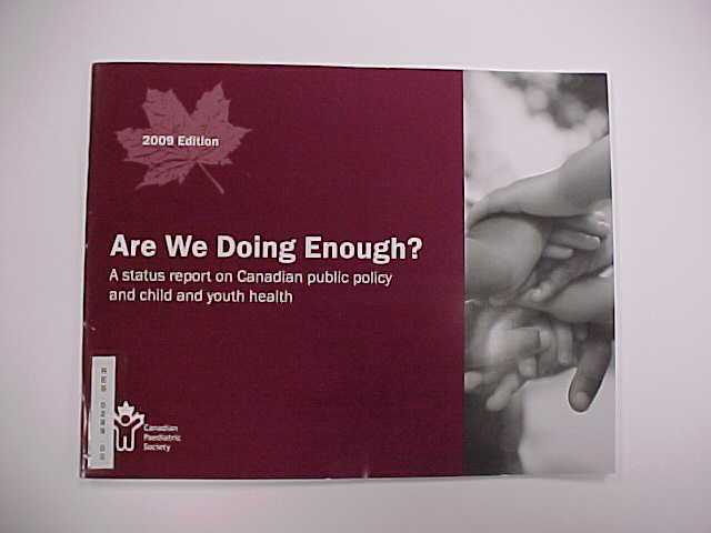 Are We Doing Enough? - A Status Report On Canadian Public Policy And Child And Youth Health