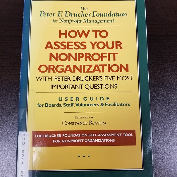 How To Assess Your Non Profit Organization with Peter Drucker's Five Most Important Questions