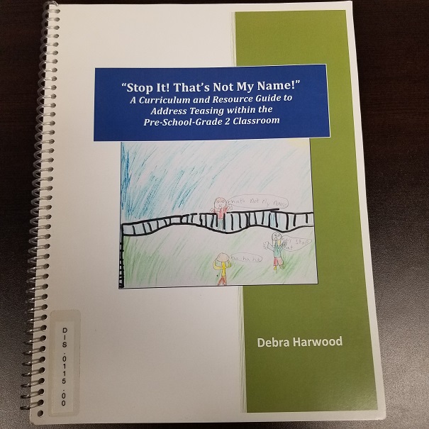 Stop It! That`s Not My Name! - A Curriculum And Resource Guide To Address Teasing Within The Pre-School-Grade 2 Classroom