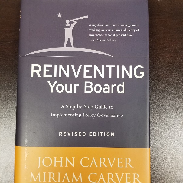 Reinventing Your Board - A Step-by-Step Guide to Implementing Policy Governance - Revised Edition