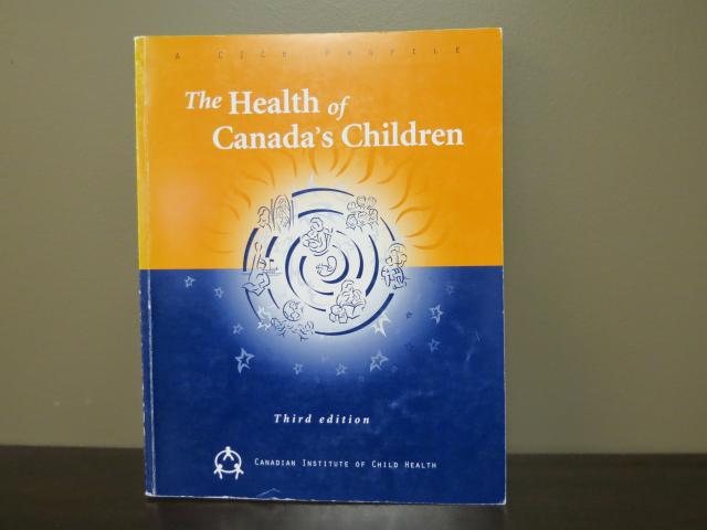 The Health Of Canada's Children - Third Edition