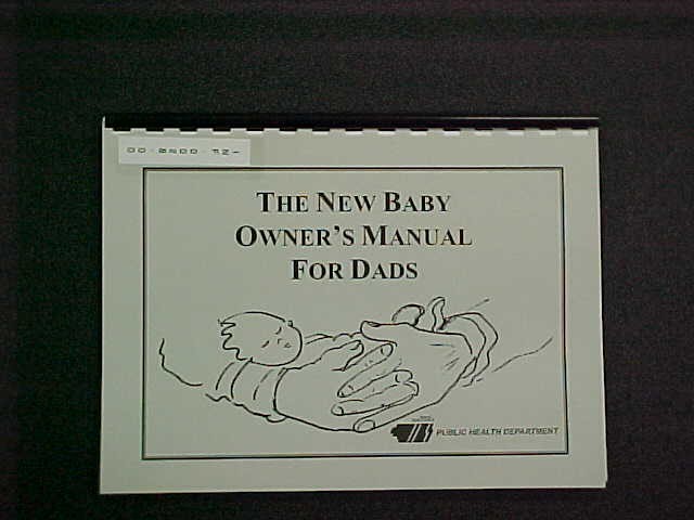 The New Baby Owner's Manual For Dads