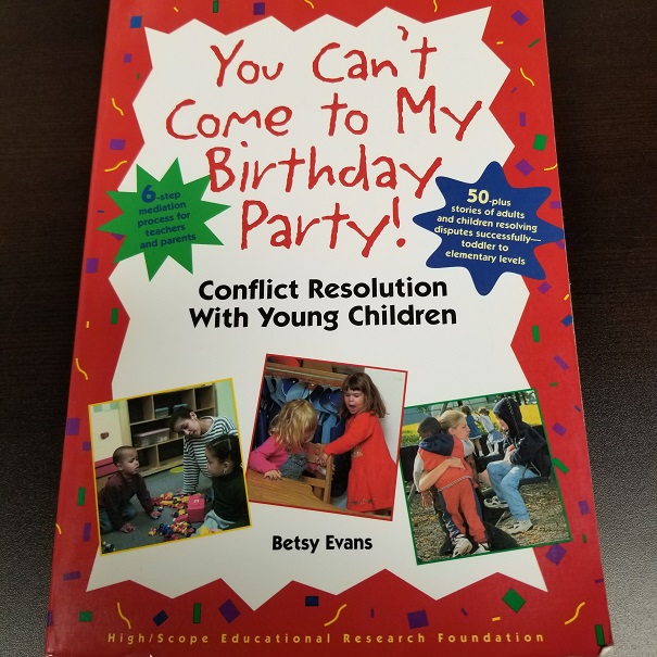 You Can't Come To My Birthday Party! - Conflict Resolution With Young Children