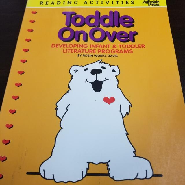 Toddle On Over: Developing Infant & Toddler Literature Programs