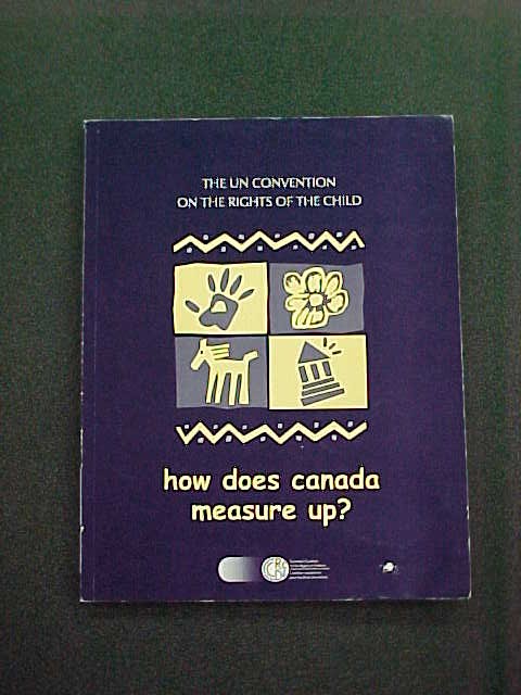 The UN Convention On The Rights Of The Child: How Does Canada Measure Up?