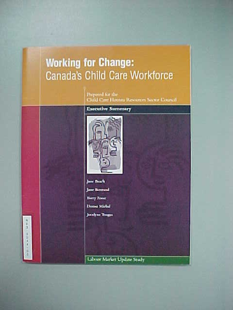 Working For Change: Canada's Child Care Workforce Executive Summary