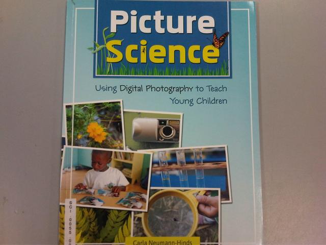 Picture Science:  Using Digital Photography to Teach Young Children