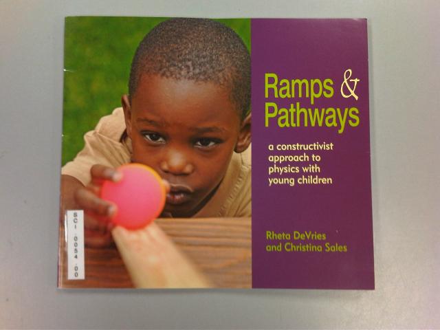 Ramps & Pathways - a Constructivist Approach to Physics with Young Children