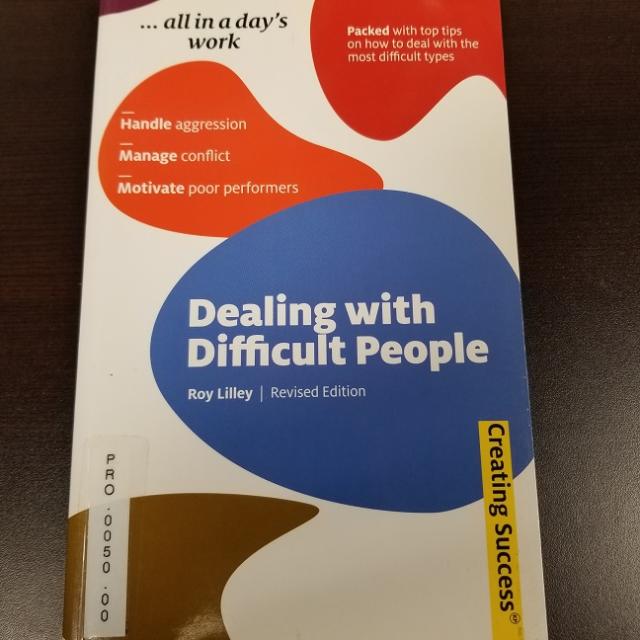 Dealing with Difficult People - Revised Edition