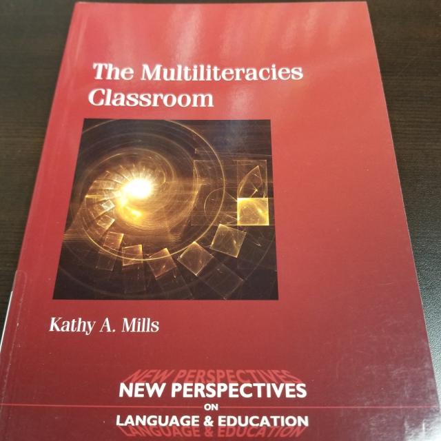 The Multiliteracies Classroom - New Perspectives on Language & Education