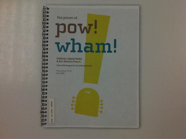 The Power of Pow! Wham! - Children, Digital Media & our Nation's Future