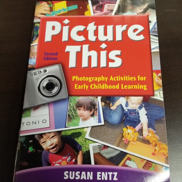 Picture This - Photograpy Activities for Early Childhood Learning