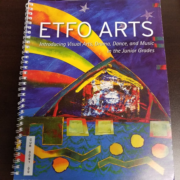 ETFO Arts - Introducing Visual Arts, Drama, Dance, and Music in the Junior Grades with CD