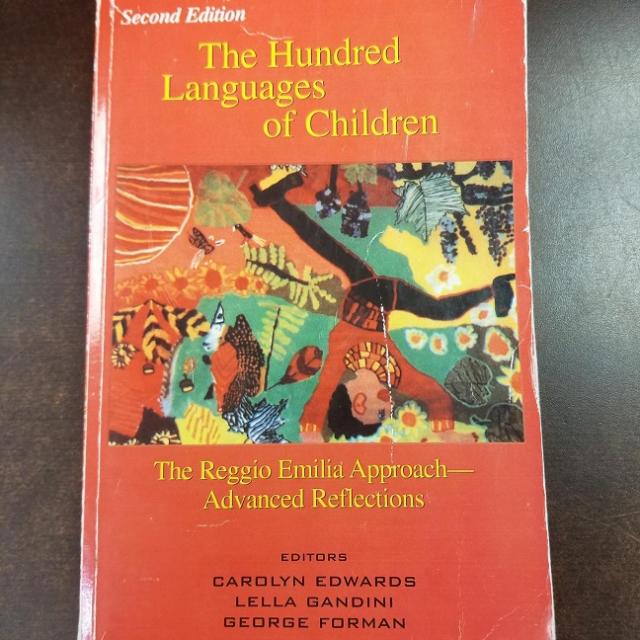 The Hundred Languages of Children - The Reggio Emilia Approach-Advanced Reflections