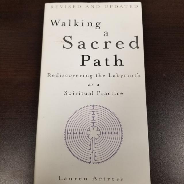 Walking a Sacred Path - Rediscovering the Labyrinth as a Spiritual  Practice