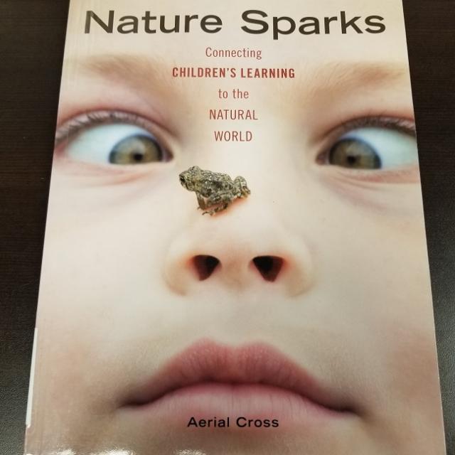 Nature Sparks - Connecting Children's Learning to the Natural World