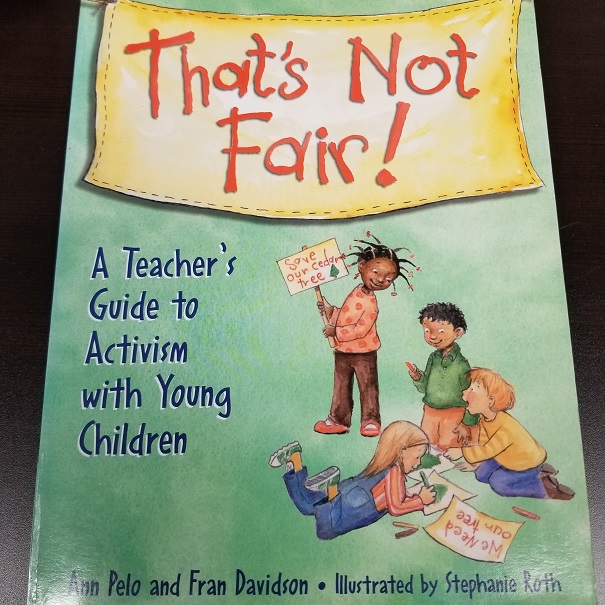 That's Not Fair! - A Teacher's Guide to Activism with Young Children