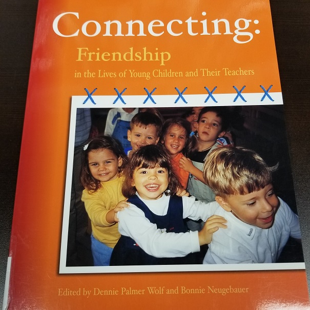 Connecting: Friendship in the Lives of Young Children and Their Teachers