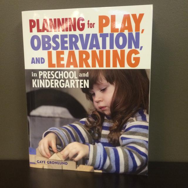 Planning for Play, Observation and Learning in Preschool and Kindergarten