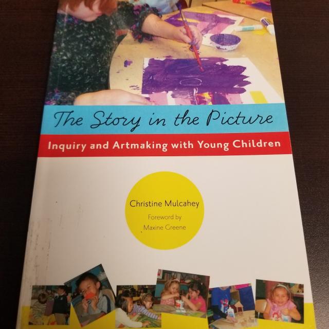 The Story in the Picture - Inquiry and Artmaking with Young Children