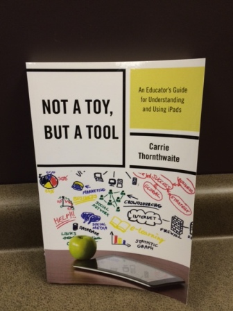 Not a Toy, but a Tool: An Educator's Guide for Understanding and Using iPads