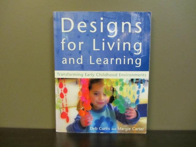 Designs for Living and Learning - Transforming Early Childhood Environments - Second Edition