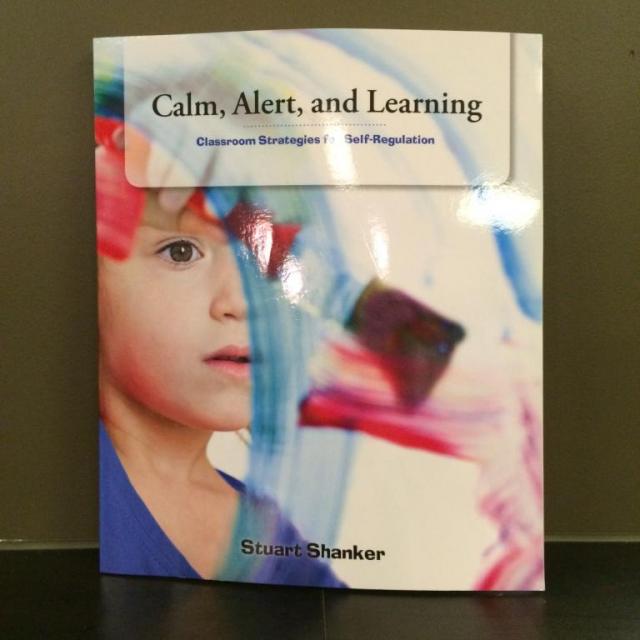 Calm, Alert and Learning - Classroom Strategies for Self-Regulation