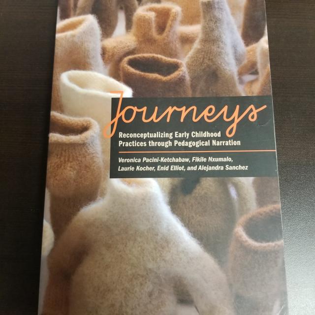 Journeys - Reconceptualizing Early Childhood Practices through Pedagogical Narration