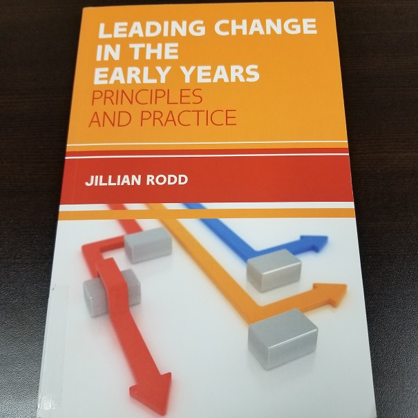 Leading Change in the Early Years - Principles and Practice