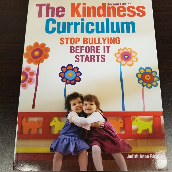 The Kindness Curriculum - Stop Bullying Before it Starts (2nd Edition)