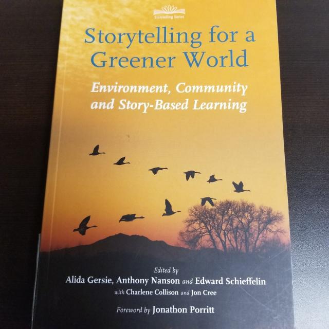 Storytelling for a Greener World: Environment, Community and Story-Based Learning