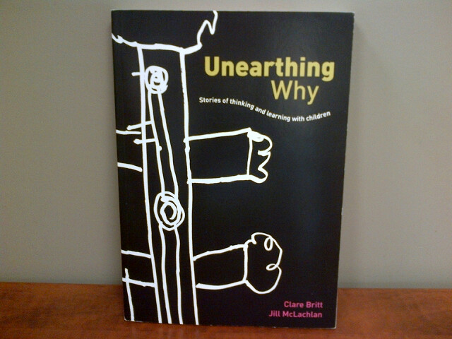 Unearthing Why: Stories of Thinking and Learning with Children