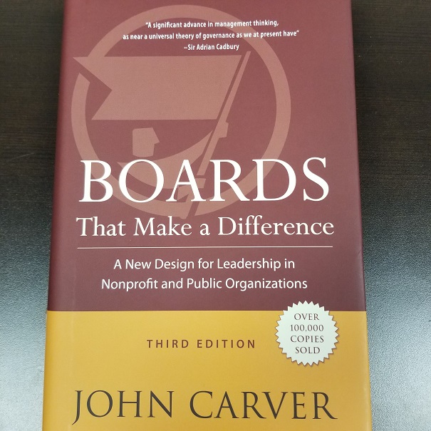 Boards That Make a Difference: A New Design for Leadership in Nonprofit and Public Organizations (3rd edition)
